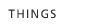 Things