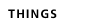 Things